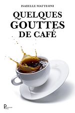 Télécharger le livre :  Quelques gouttes de café