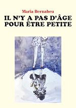 Télécharger le livre :  Il n'y a pas d'âge pour être petite