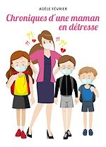 Télécharger le livre :  Chroniques d'une maman en détresse