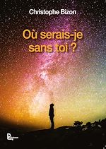 Télécharger le livre :  Où serais-je sans toi ?