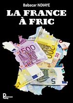 Télécharger le livre :  La France à fric