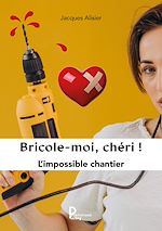 Télécharger le livre :  Bricole-moi chéri !