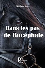 Télécharger le livre :  Dans les pas de Bucéphale