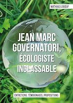 Télécharger le livre :  Jean Marc Governatori, écologiste inclassable
