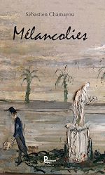 Télécharger le livre :  Mélancolies