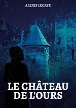 Télécharger le livre :  Le Château de l'Ours