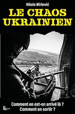 Télécharger le livre :  Le chaos ukrainien