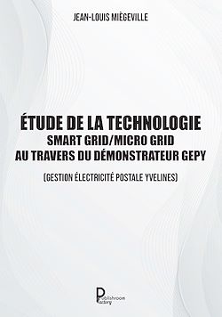 Télécharger le livre :  Etude de la technologie Smart Grid / Micro Grid au travers du Démonstrateur GEPY