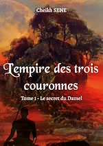 Télécharger le livre :  L'empire des trois couronnes - Tome 1