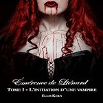 Télécharger le livre :  Émérence de Liénard, l'initiation d'une vampire