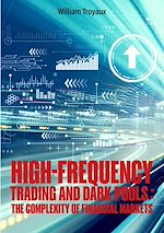 Télécharger le livre :  High-Frequency Trading and Dark Pools: The Complexity of Financial Markets