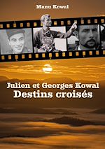 Télécharger le livre :  Julien et Georges Kowal - Destins croisés