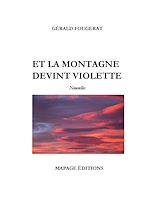 Télécharger le livre :  Et la montagne devint violette