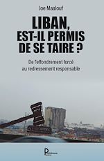 Télécharger le livre :  Liban, est-il permis de se taire ?