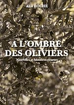 Télécharger le livre :  A l'ombre des oliviers