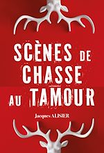 Télécharger le livre :  Scènes de chasse au Tamour