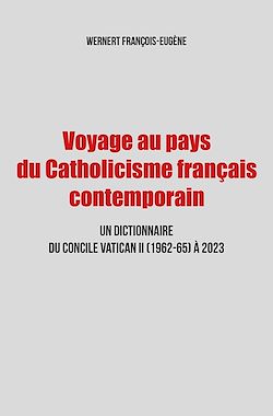 Télécharger le livre :  Voyage au pays du Catholicisme français contemporain