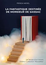 Télécharger le livre :  La fantastique destinée de monsieur de Saissac