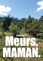 Télécharger le livre :  Meurs, maman.