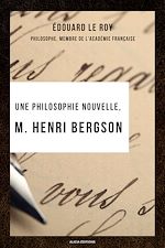 Télécharger le livre :  Une philosophie nouvelle, M. Henri Bergson