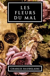 Téléchargez le livre :  Les Fleurs du Mal