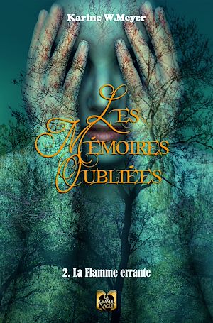 Téléchargez le livre :  Les Mémoires Oubliées - Tome 2