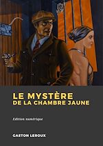 Télécharger le livre :  Le Mystère de la chambre jaune