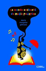 Télécharger le livre :  Le monde enchanté de Marie Pauppins
