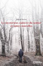 Télécharger le livre :  Le mystérieux cadavre du sentier et autres nouvelles