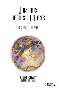 Téléchargez le livre :  Jumeaux depuis 500 ans : à nos multiples vies