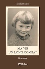 Télécharger le livre :  Ma vie, un long combat