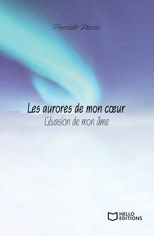 Téléchargez le livre :  Les aurores de mon coeur : L'évasion de mon âme
