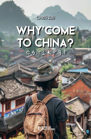 Téléchargez le livre :  Why'Come to China?