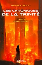 Télécharger le livre :  Les Chroniques de la Trinité - Tome II, Exaltation