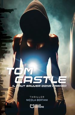 Télécharger le livre :  TomCASTLE - Il faut sauver Dona Parker - Tome II