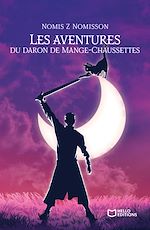 Télécharger le livre :  Les aventures du daron Mange-Chaussettes