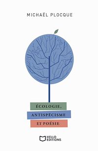 Téléchargez le livre :  Ecologie, antispécisme et poésie