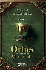 Télécharger le livre :  Orbis Mundi - Tome II : Immanence