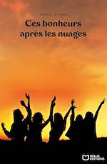 Télécharger le livre :  Ces bonheurs après les nuages