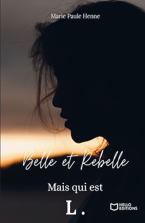 Téléchargez le livre :  Belle et Rebelle, mais qui est L., tome 1