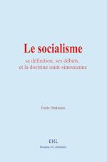 Download this eBook Le socialisme : sa définition, ses débuts, et la doctrine saint-simonienne