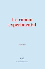 Download this eBook Le roman expérimental