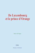 Download this eBook De Luxembourg et le prince d'Orange