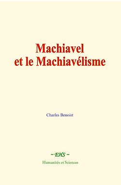 Télécharger le livre :  Machiavel et le Machiavélisme