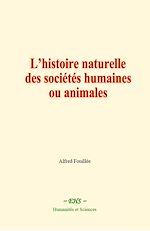 Download this eBook L'histoire naturelle des sociétés humaines ou animales
