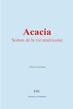 Télécharger le livre :  Acacia : Scènes de la vie américaine