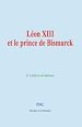 Télécharger le livre :  Léon XIII et le prince de Bismarck
