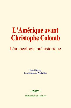 Téléchargez le livre :  L'Amérique avant Christophe Colomb