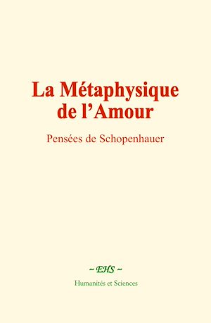Téléchargez le livre :  La Métaphysique de l'Amour