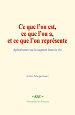 Télécharger le livre :  Ce que l'on est, ce que l'on a, et ce que l'on représente
